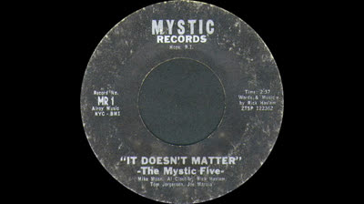 Mystic Five (1966) - It Doesn't Matter / Walk'n The Nose