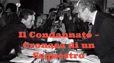 Il condannato – Cronaca di un sequestro [HD]