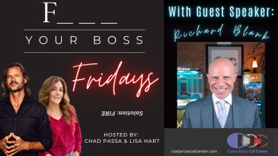Welcome to "Fire your Boss Fridays" with Lisa Hart and Chad Passa. Special CEO guest Richard Blank.